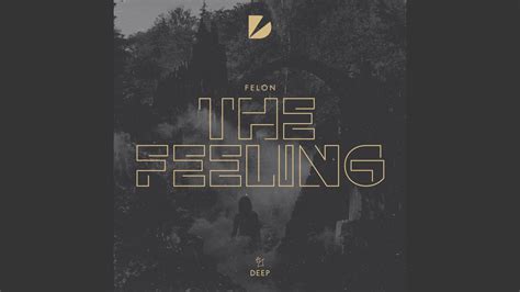 The Feeling Extended Mix Youtube