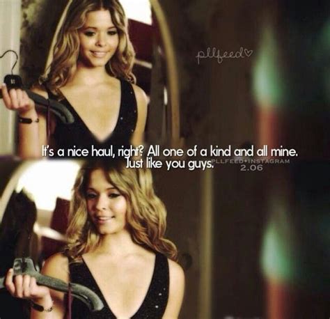 Alison Dilaurentis Quote All One Of A Kind And All Mine Just Like You