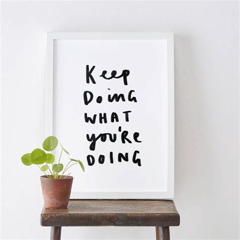 Keep Doing What Youre Doing Typography Print Etsy Uk Hand Lettered