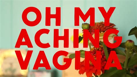 Oh My Aching Vagina Episode 1 Andrea Youtube