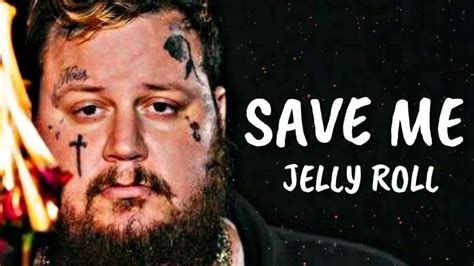 Jelly Roll Save Me Chords Chordify