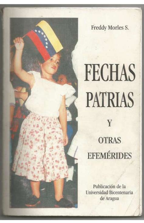 Fechas Patrias Y Otras EfemÉrides By Freddy Morles Sánchez Issuu