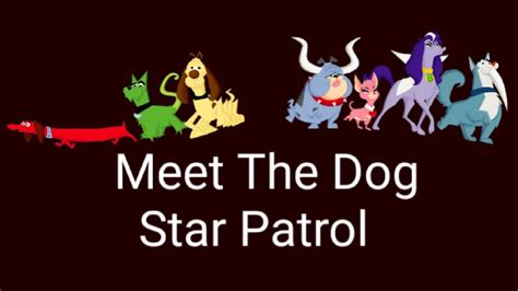 Meet The Dog Star Patrol Part 2 Out Of 2 22 Youtube