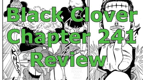 Black Clover Chapter 241 Review Youtube