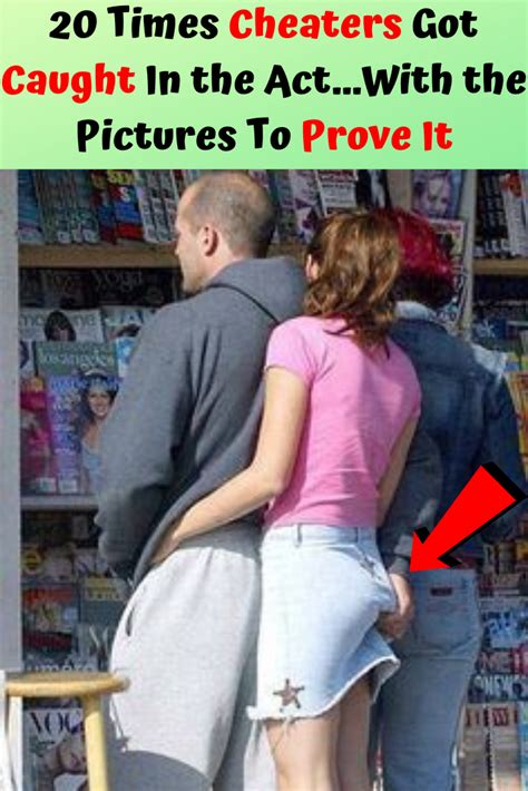 Times Cheaters Got Caught In The ActWith The Pictures To Prove It Viral Trend Words