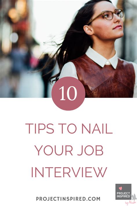 10 Tips To Nail Your Job Interview Project Inspired Job Interview