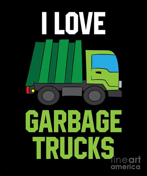 I Love Garbage Trucks Digital Art By Eq Designs