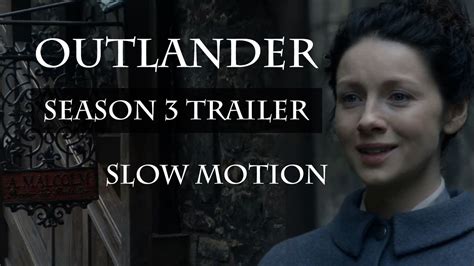 Outlander Season 3 Trailer Slow Motion Version Youtube