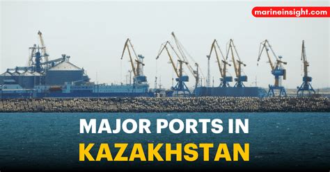 7 Major Ports In Kazakhstan