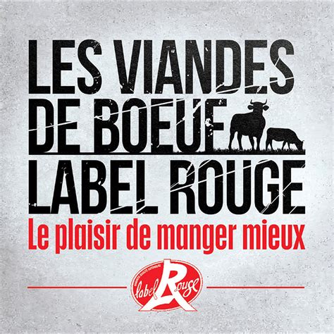 Les Viandes De Bœuf Label Rouge La Garantie Dune Qualité Gustative