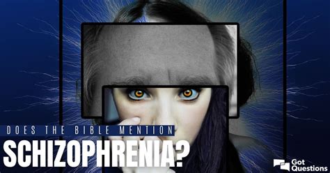 Does The Bible Mention Schizophrenia