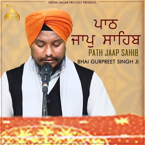 Path Jaap Sahib Ji Sencillo De Bhai Gurpreet Singh Ji Spotify