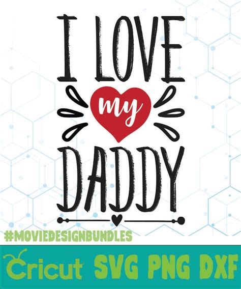 I LOVE MY DADDY FREE DESIGNS SVG, ESP, PNG, DXF FOR CRICUT - Movie