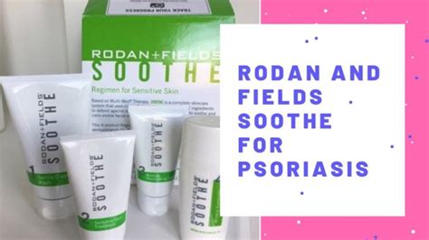 Rodan And Fields Soothe A Solution For Psoriasis