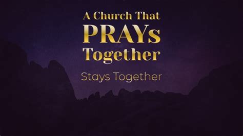 A Church That Prays Together Stays Together Faithlife Sermons