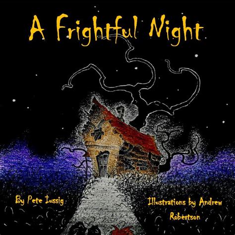 A Frightful Night By Pete Iussig Halloween Books Night Pete