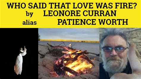 🔵pearl Lenore Curran Who Said That Love Was Fire Patience Worth