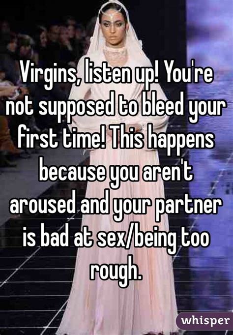 Virgins Listen Up Youre Not Supposed To Bleed Your