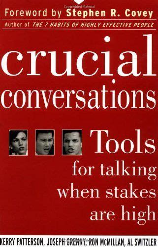 Crucial Conversations Tools For Talking When Stakes Are High By Kerry