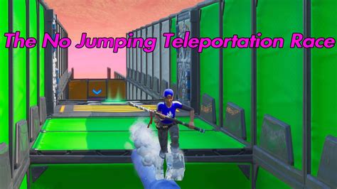 No Jumping Teleportation Race Fortnite Creative Map Code Dropnite