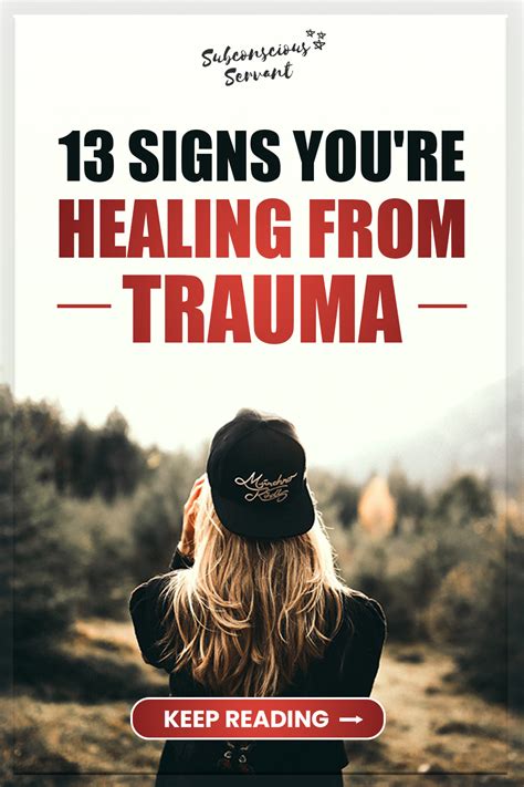 13 Signs Youre Healing From Trauma