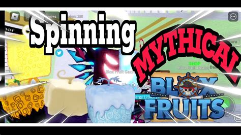 Blox Fruits How To Spinning Mythical A Fruits Youtube