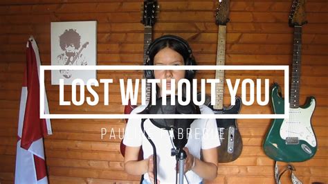 Lost Without You Pauline Freya Ridings Cover YouTube