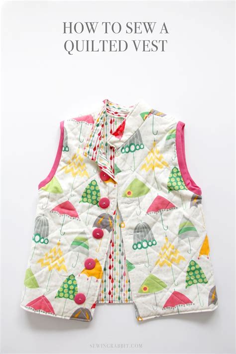 How To Sew A Quilted Vest The Sewing Rabbit Vest Sewing Pattern