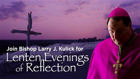 Lenten Reflections With Bishop Kulick Persistence Youtube