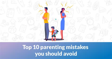 10 Common Parenting Mistakes That You Should Avoid
