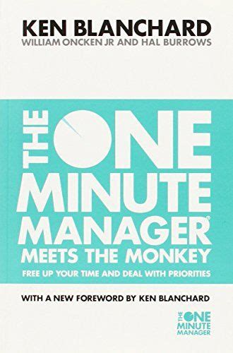 The One Minute Manager Meets The Monkey The One Minute Manager By Ken