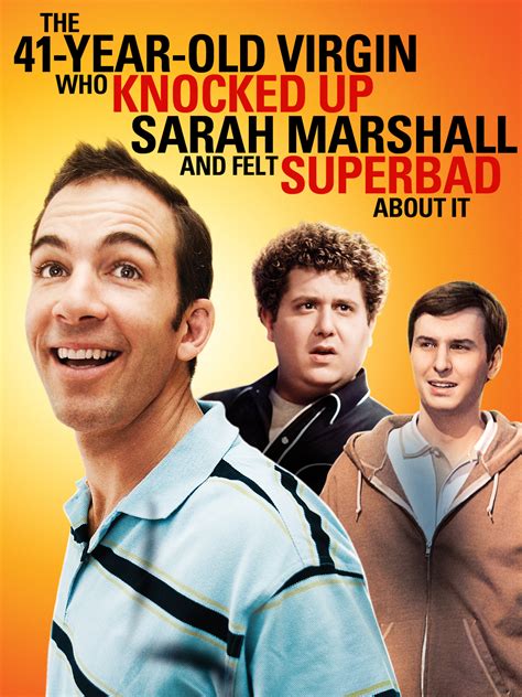 Prime Video The Year Old Virgin Who Knocked Up Sarah Marshall And