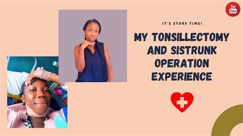 Story Time│my Tonsillectomy And Sistrunk Operation Experience Youtube