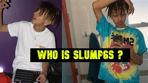 Who Is Slump6s Youtube