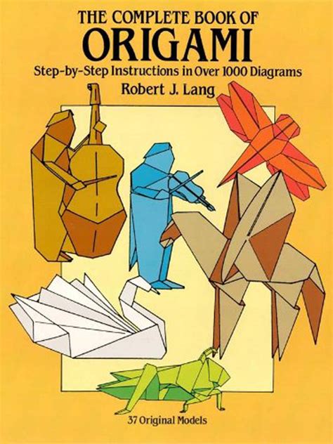 The Complete Book Of Origami By Robert J Lang Book Read Online