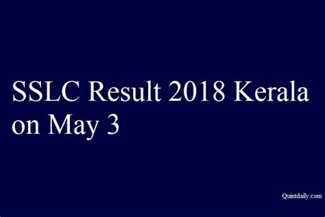 Sslc Result 2018 Kerala On May 3 Sslc Results 2018 Quintdaily