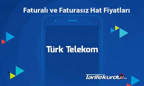 Türk Telekom Faturalı ve Faturasız Hat Fiyatları 2023