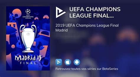 Regarder Le Film Uefa Champions League Final 2019 En Streaming Complet