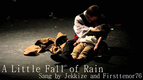 A Little Fall Of Rain Les Miserables Jess And Firsttenor76 Youtube