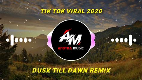 Dj Dusk Till Dawn Remix Gamelan Slow Viral Tiktok Full Bass 2020