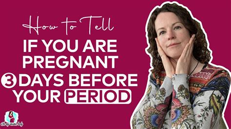How To Tell If You Are Pregnant 3 Days Before Your Period Youtube