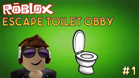 Roblox Lets Play Escape The Toilet Obby 1 Youtube