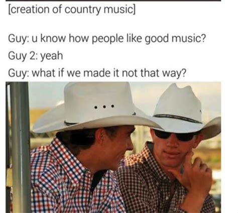 We did not find results for: Country Music Memes Reddit | Viral Memes