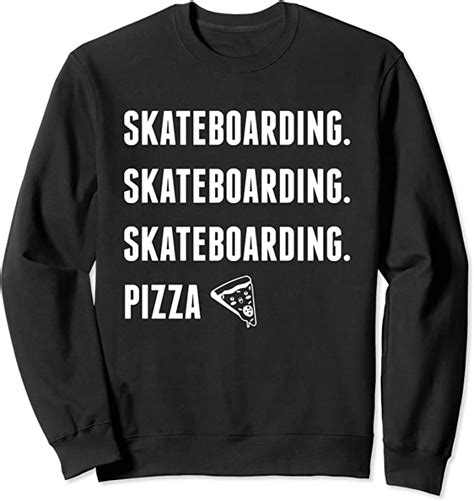 Skateboarding Pizza Skater Skateboard Skate Sweatshirt
