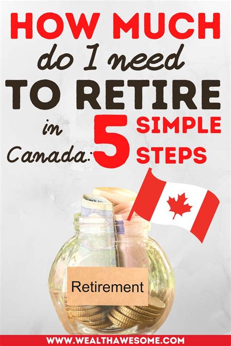 How Much Do I Need To Retire In Canada 5 Simple Steps Retirement