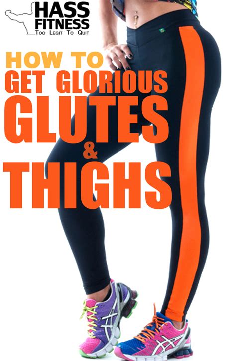 How To Get Glorious Glutes And Thighs Workout Plan By