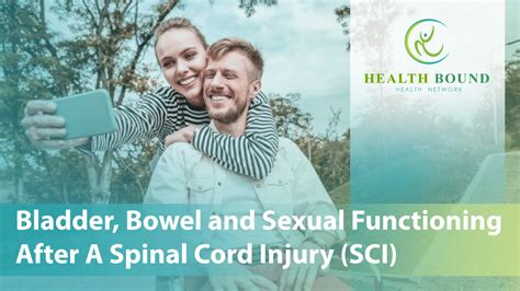 Bladder Bowel And Sexual Functioning After A Spinal Cord Injury Sci Health Bound Health Network