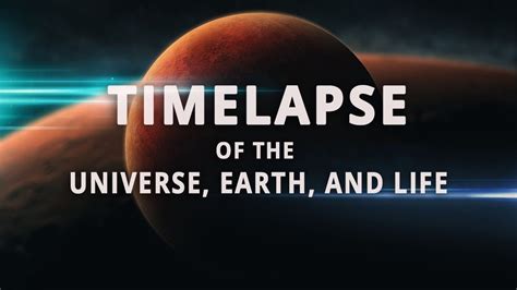 Timelapse Of The Universe Earth And Life Youtube