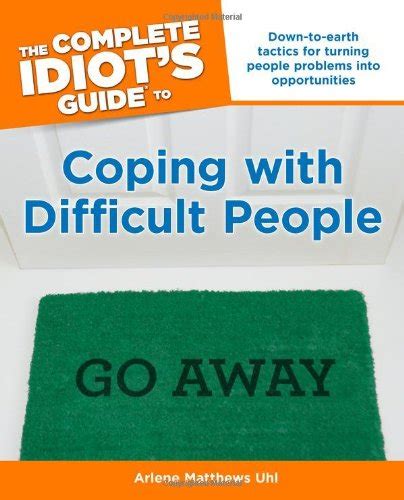 The Complete Idiots Guide To Coping With Difficult People Uhl Arlene Matthews 9781592575787