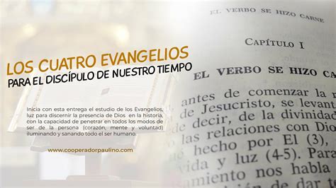 Los Cuatro Evangelios Para El DiscÍpulo De Nuestro Tiempo Parte 1